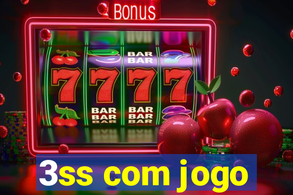 3ss com jogo